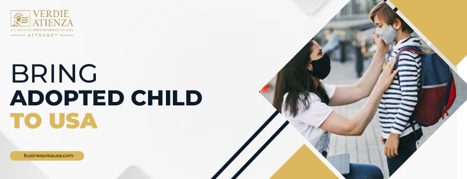 bring adopted child to USA