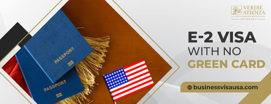 e-2 visa with no green card