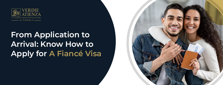 From Application to Arrival_ Know How to Apply for A Fiancé Visa