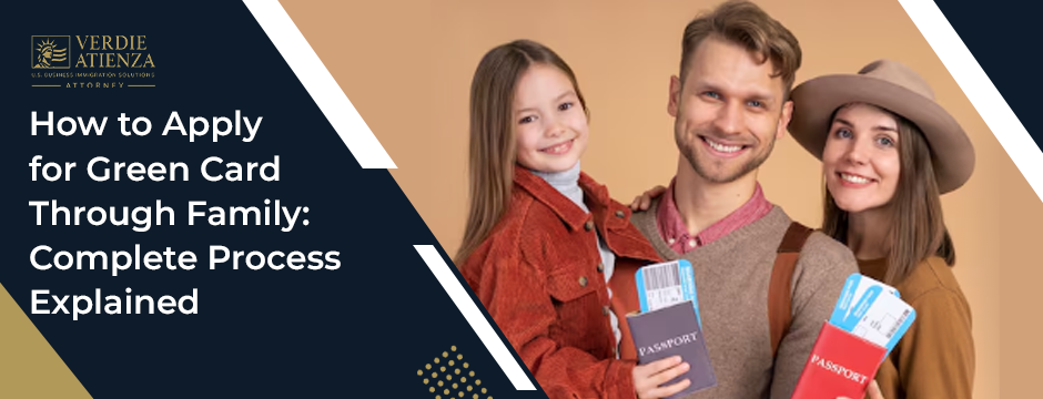 How to Apply for Green Card Through Family: Complete Process Explained