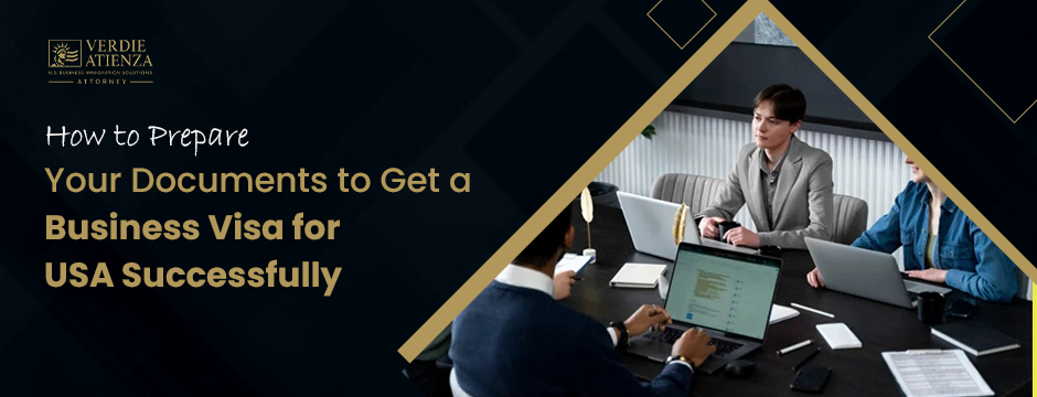 How to Prepare Your Documents to Get a Business Visa for USA Successfully